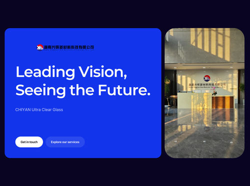 Aktuelle Unternehmensnachrichten über Hunan Xinghuai CHIYAN Ultra-Clear Glass: Führende Vision, die Zukunft sehen